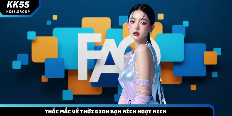 Thắc mắc về thời gian bạn kích hoạt nick