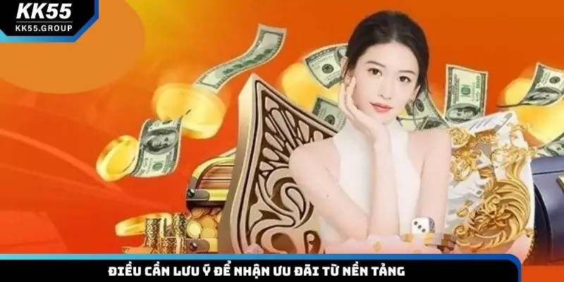 Điều cần lưu ý để nhận ưu đãi từ nền tảng