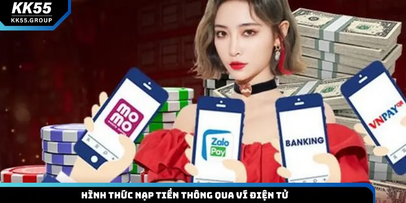 Hình thức nạp tiền thông qua ví điện tử